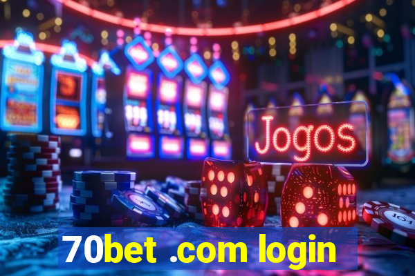 70bet .com login